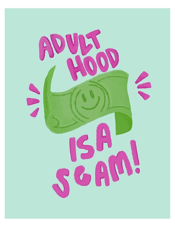 Adulthood is a Scam!